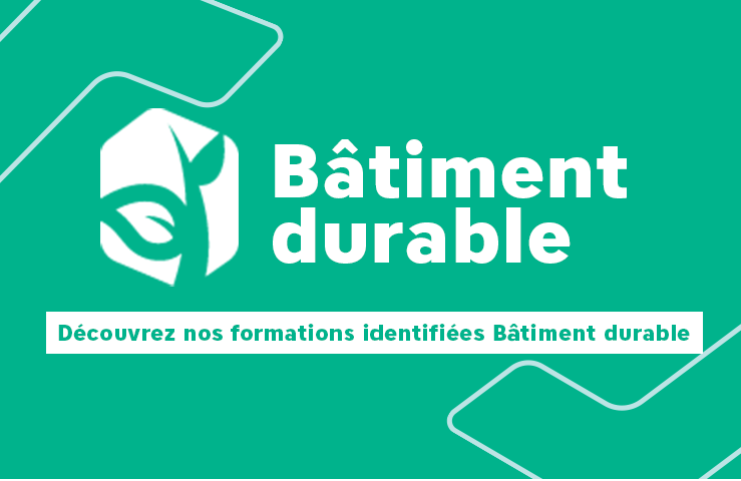 Contribuez &agrave; un avenir plus vert gr&acirc;ce &agrave; 15 formations identifi&eacute;es B&acirc;timent durable